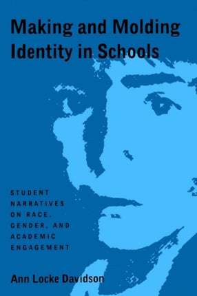 Making and Molding Identity in Schools Student