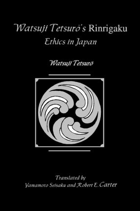 Watsuji Tetsuros Rinrigaku Ethics in Japan Suny