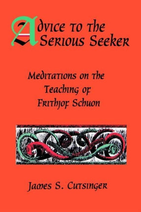 Advice to the Serious Seeker Meditations on the