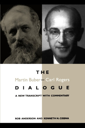 The Martin BuberCarl Rogers Dialogue A New