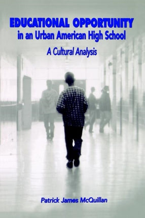 Educational Opportunity in an Urban American High