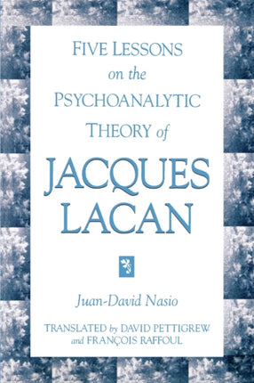 Five Lessons on the Psychoanalytic Theory of