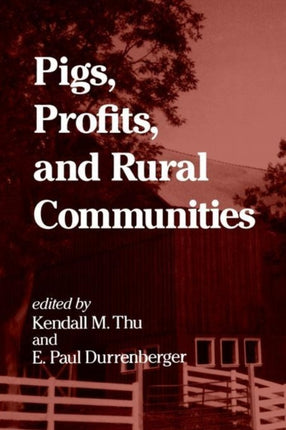 Pigs Profits and Rural Communities Suny Series in