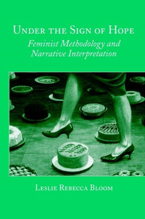 Under the Sign of Hope Feminist Methodology and