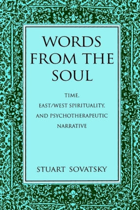 Word from the Soul Time EastWest Spirituality and