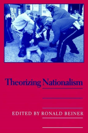 Theorizing Nationalism Suny Series Political
