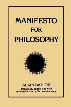Manifesto for Philosophy Followed by Two Essays