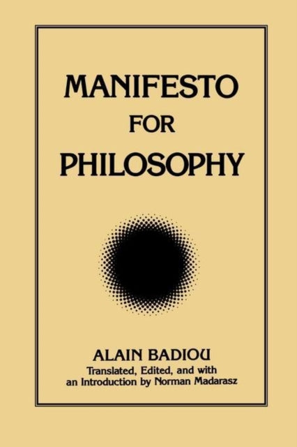Manifesto for Philosophy Followed by Two Essays
