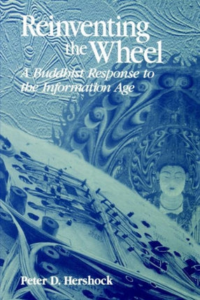 Reinventing the Wheel A Buddhist Response to the