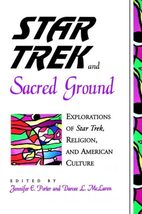 Star Trek and Sacred Ground Explorations of Star