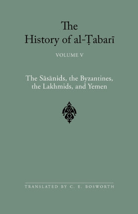 The History of AlTabari The Sasanids the