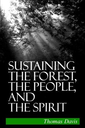 Sustaining the Forest the People and the Spirit