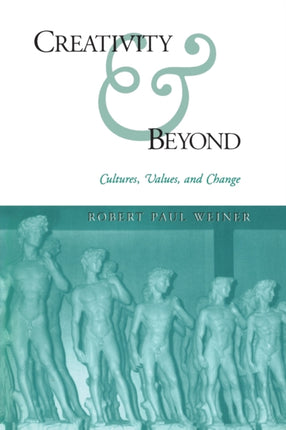 Creativity and Beyond Cultures Values and Change