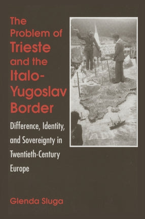 Problem of Trieste and the ItaloYugoslav Border