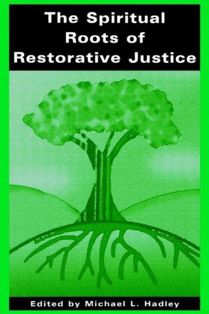 The Spiritual Roots of Restorative Justice S U N