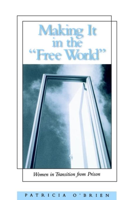 Making It in the Free World Women in Transition