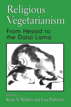 Religious Vegetarianism From Hesiod to the Dalai