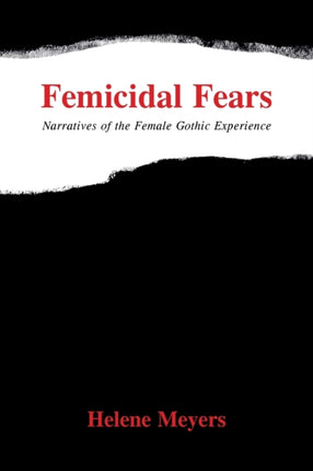 Femicidal Fears Narratives of the Female Gothic