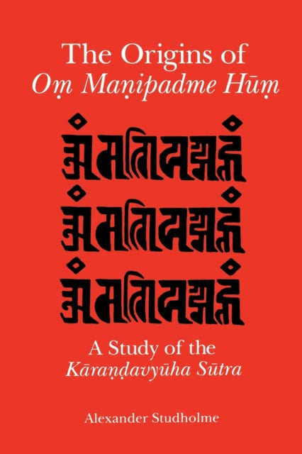 The Origins of Om Manipadme Hum A Study of the