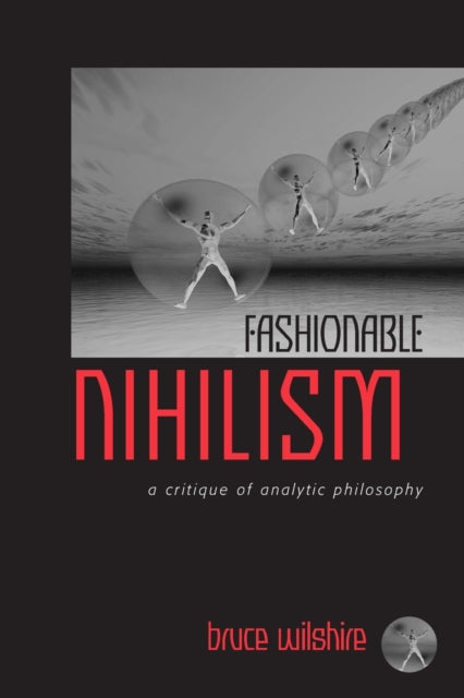 Fashionable Nihilism A Critique of Analytic