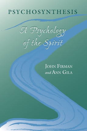 Psychosynthesis A Psychology of the Spirit SUNY