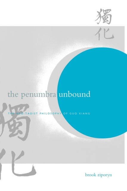 The Penumbra Unbound The NeoTaoist Philosophy of