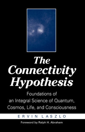 The Connectivity Hypothesis Foundations of an