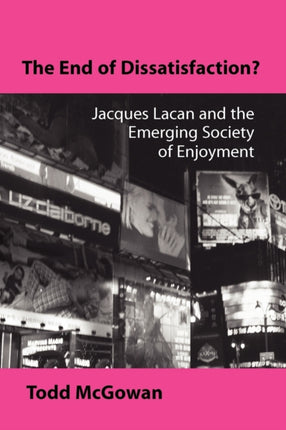 End of Dissatisfaction The Jacques Lacan and the