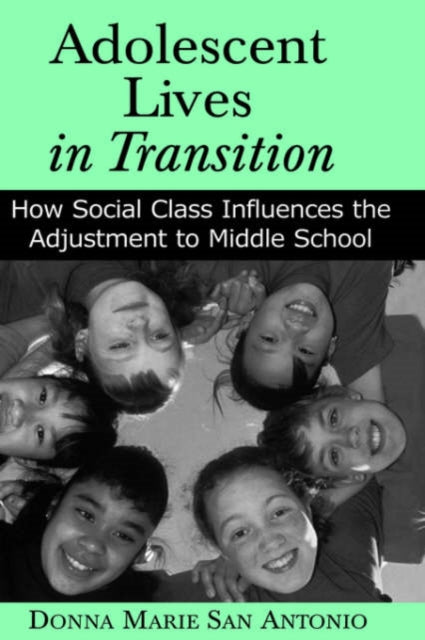 Adolescent Lives in Transition How Social Class