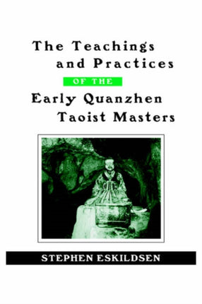 Teachings and Practices of the Early Quanzhen