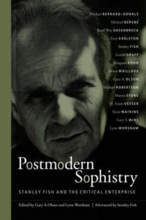 Postmodern Sophistry Stanley Fish and the