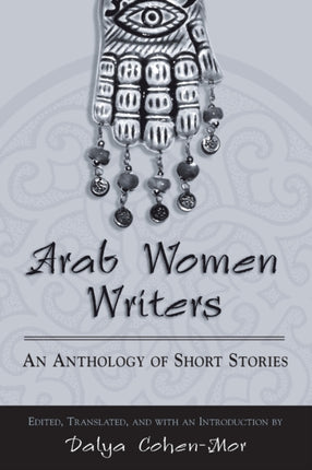 Arab Women Writers An Anthology of Short Stories