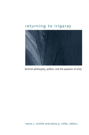 Returning to Irigaray Feminist Philosophy