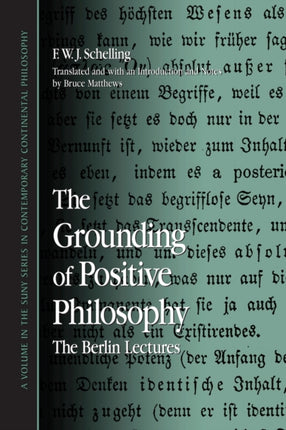 The Grounding of Positive Philosophy The Berlin