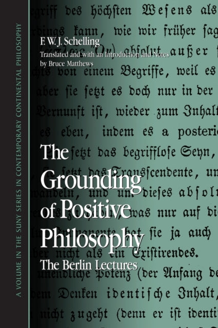The Grounding of Positive Philosophy The Berlin