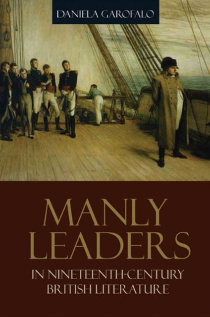 Manly Leaders in NineteenthCentury British Literature