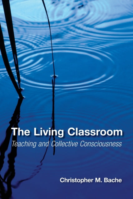 The Living Classroom Teaching and Collective