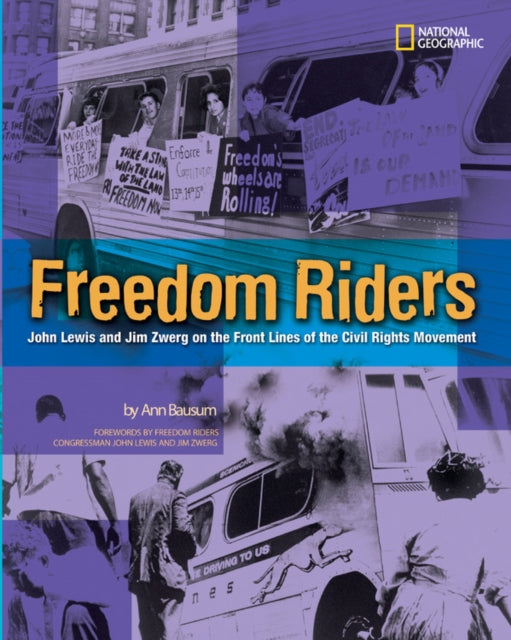 Freedom Riders: John Lewis and Jim Zwerg on the Front Lines of the Civil Rights Movement