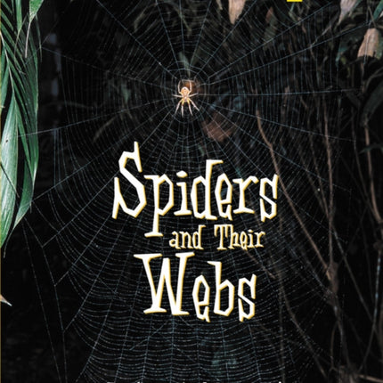 Spiders and Their Webs Outstanding Science Trade