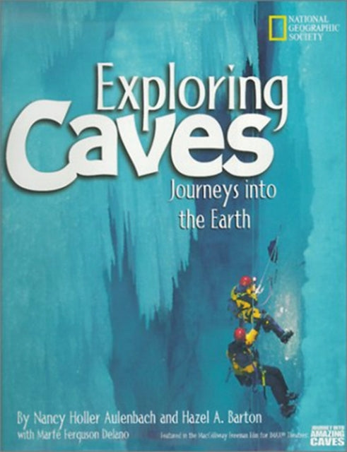 Exploring Caves Journeys into the Earth Imax