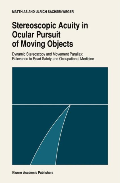 Stereoscopic acuity in ocular pursuit of moving objects Dynamic stereoscopy and movement parallax relevance to road safety and occupational medicine Documenta Ophthalmologica S