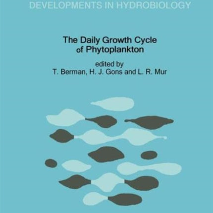 The Daily Growth Cycle of Phytoplankton: Proceedings of the Fifth International Workshop of the Group for Aquatic Primary Productivity (GAP), held at Breukelen, The Netherlands 20–28 April 1990