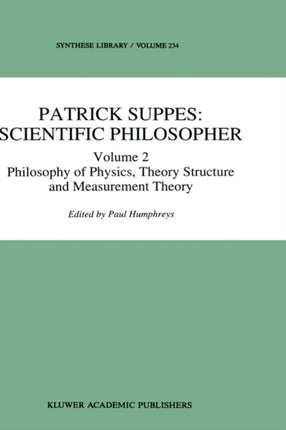 Patrick Suppes Scientific Philosopher  Volume 1