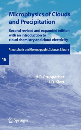 Microphysics of Clouds and Precipitation 18 Atmospheric and Oceanographic Sciences Library