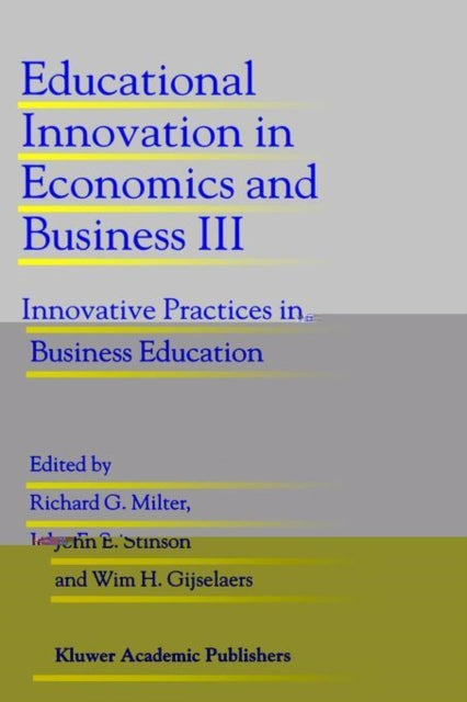 Educational Innovation in Economics and Business III: Innovative Practices in Business Education