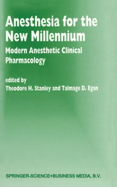 Anesthesia for the New Millennium