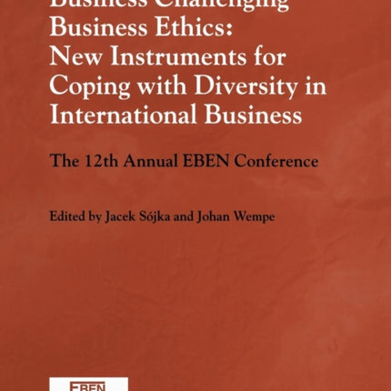 Business Challenging Business Ethics New Instruments for Coping with Diversity in International Business New Instruments for Coping with Diversity  Business The 12th Annual Eben Conference