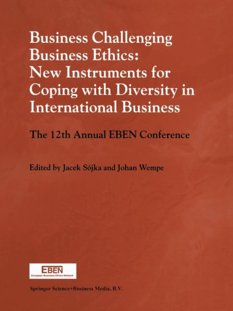 Business Challenging Business Ethics New Instruments for Coping with Diversity in International Business New Instruments for Coping with Diversity  Business The 12th Annual Eben Conference