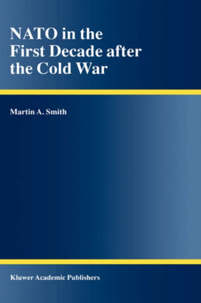 NATO in the First Decade after the Cold War