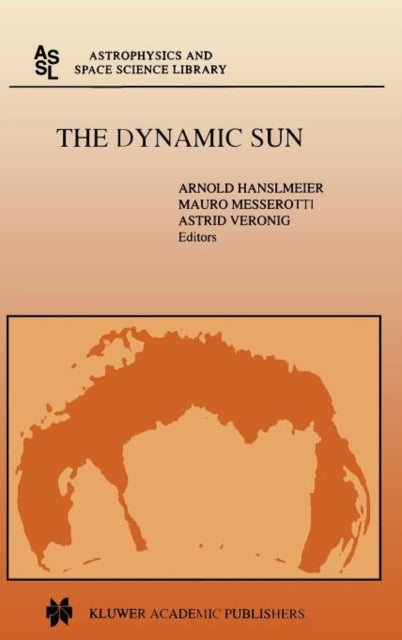 The Dynamic Sun: Proceedings of the Summerschool and Workshop held at the Solar Observatory, Kanzelhöhe, Kärnten, Austria, August 30-September 10, 1999